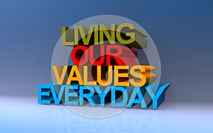 living our values everyday on blue