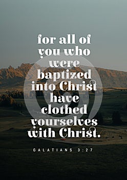 ll of you who were baptized into Christ have clothed yourselves with Christ Galatians 3:27 photo