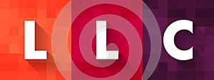 LLC - Limited Liability Company is a business structure that protects its owners from personal responsibility for its debts or