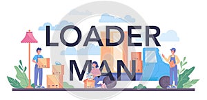 Loader man typographic header. Worker in uniform carrying boxes set.