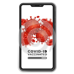 Loading and checking vaccinations Coronavirus 2019-nCoV on smartphone screen. 3d virus model with blood cells. Vector illustration