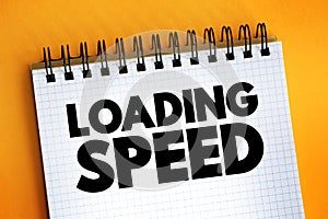 Loading Speed text on notepad, concept background