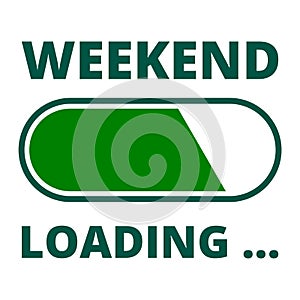 Loading Weekend Illustration green Sign