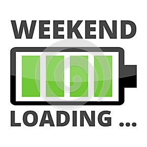 Loading Weekend Illustration Sign, battery