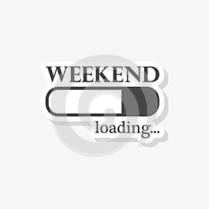 Loading Weekend sticker, Weekend Loading Concept, simple vector icon