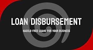 Loan Disbursement