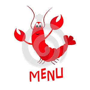 Lobster with claw. Chef hat. Cute cartoon character. Seafood menu sign symbol. Funny sea ocean animal. Baby collection. Flat desig