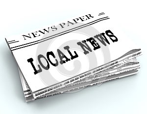 Local News Represents Regional Newspaper 3d Rendering