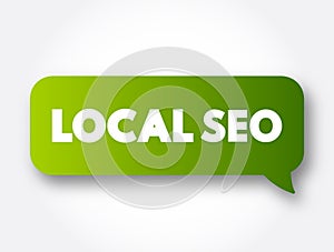 Local Seo - practice of optimizing a website in order to increase traffic, leads and brand awareness from local search, text