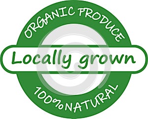 Locally grown, organic produce, 100% natural. Food information label sign.