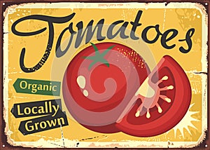 Locally grown red tomatoes on yellow background vintage metal sign