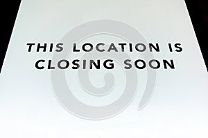 This location is closing soon sign