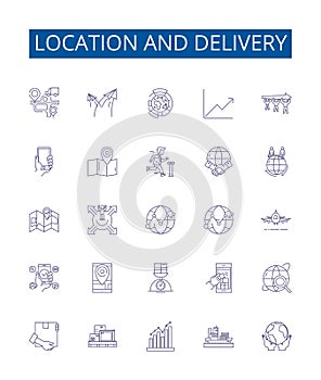 Location and delivery line icons signs set. Design collection of location, delivery, shipping, logistics, transportation