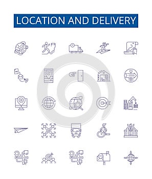 Location and delivery line icons signs set. Design collection of location, delivery, shipping, logistics, transportation