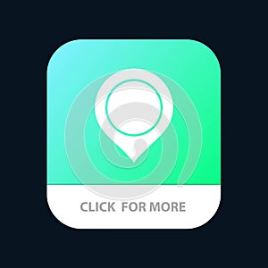 Location, Map, Marker, Mark Mobile App Button. Android and IOS Glyph Version