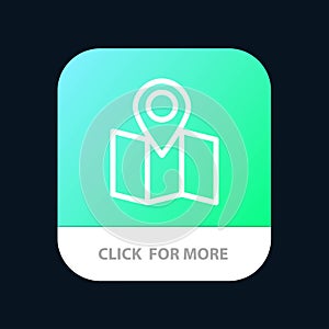Location, Map, Pointer Mobile App Button. Android and IOS Line Version