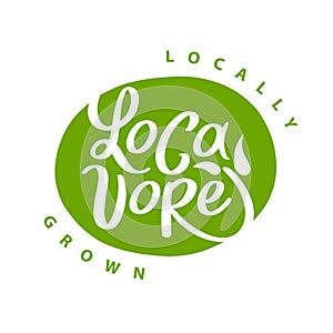 Locavore. Vector logo for locally grown food. Lettering with handwright calligraphy on green. Design for locally shop