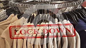 Lock down seal covid 19 coronavirus  clothes trouses blouses in a shop  clothes trouses blouses in a shop