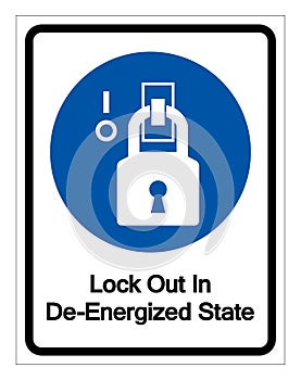 Lock Out In De-Energized State Symbol Sign,Vector Illustration, Isolated On White Background Label. EPS10