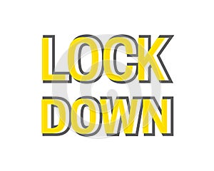 Lockdown header. Creative text lettering. Yellow letters with white and black outline isolated on white background. Informative,