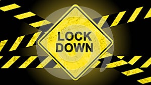 LOCKDOWN lettering on a warning sign with warning tapes striped in black and yellow against a black background