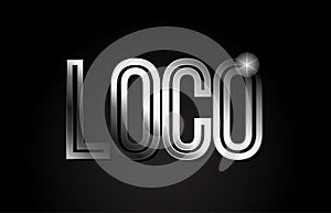 loco silver metal word text typography design logo icon