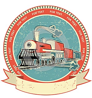 Locomotive label.Vintage style on old texture