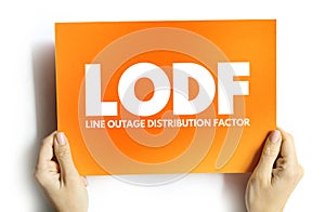 LODF - Line Outage Distribution Factor acronym on card, abbreviation concept background