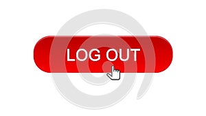 Log out web interface button clicked with mouse cursor red color, application