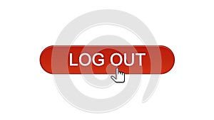 Log out web interface button clicked with mouse cursor wine red, application