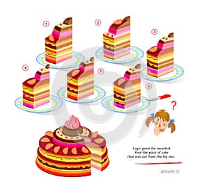 Logic game for smartest. Find the piece of cake that was cut from the big one. Printable page for brain teaser book. 3D puzzle.