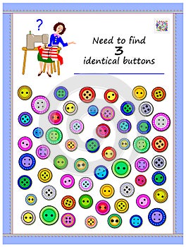 Logic puzzle game for children and adults. Need to find three identical buttons. Printable page for kids brain teaser book.