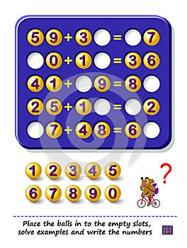 Logic puzzle game for children and adults. Place balls in to empty slots, solve examples and write the numbers.