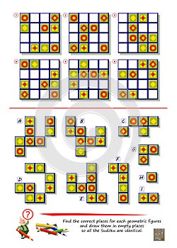 Logic puzzle game. Find the correct places for each geometric figures and draw them in empty places so all the Sudoku are same.