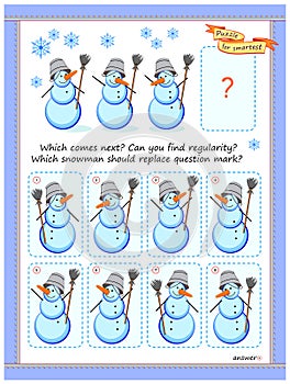 Logic puzzle game for smartest. Which comes next? Can you find regularity? Which snowman should replace question mark? Printable photo