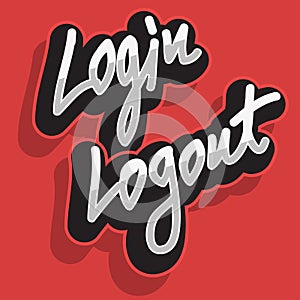 Login And Logout. Social Media And Web Design Most Common Words Hand Drawn Script Lettering.