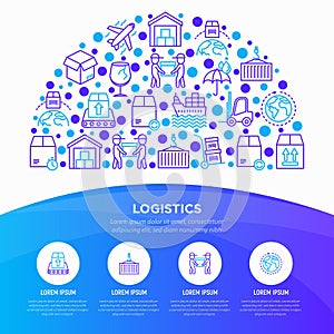 Logistics concept in half circle with thin line icons: forklift loader, conveyor belt, container, storage, cardboard box, return,