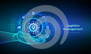 Logistics management concept. Logistic icon in wireframe hand. Smart logistics and transportation. Logistic global network