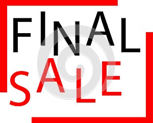 Logo of the poster `final sale` in a frame. marketing ploy