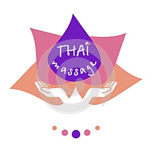 Logo thai massage. Stylized colored lotus flower and hands. Authentic Thai massage concept for your web site design, logo,