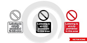 Loitering is strictly prohibited in this area prohibitory sign icon of 3 types color, black and white, outline. Isolated vector