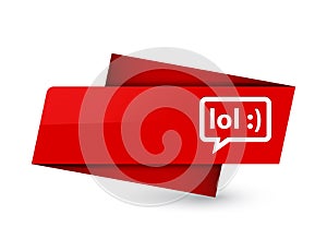 LOL bubble icon premium red tag sign