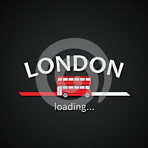 London is loading - funny London bus inscription loading bar template for travel agencies photo