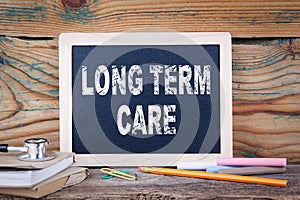 Long term care. health and safety. Chalk board Background