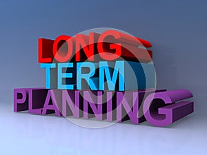 Long term planning