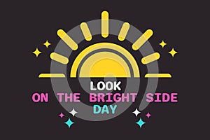 Look On The Bright Side Day background