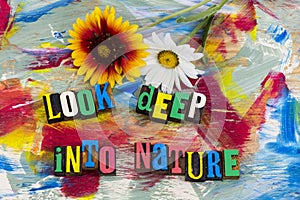 Look deep into nature letterpress