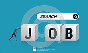 Looking for new job, find opportunity and seek for a new challenge, businessman push cubes with the letter job