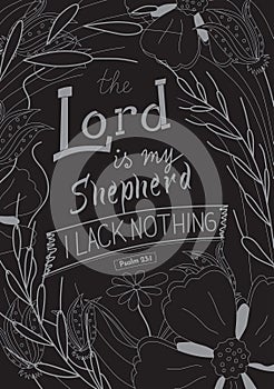 The lord is my shepherd