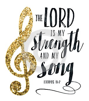 The Lord is my Strength and my Song photo